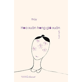 Hoa xuân trong gió xuân (Tập truyện ngắn)