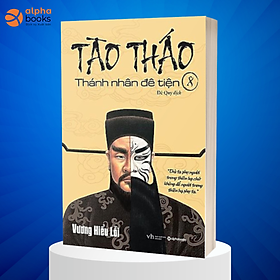Sách-TÀO THÁO Thánh nhân đê tiện (TẬP 8)