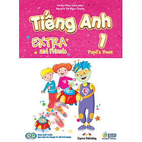 Tiếng Anh 1 Extra and Friends - Pupil