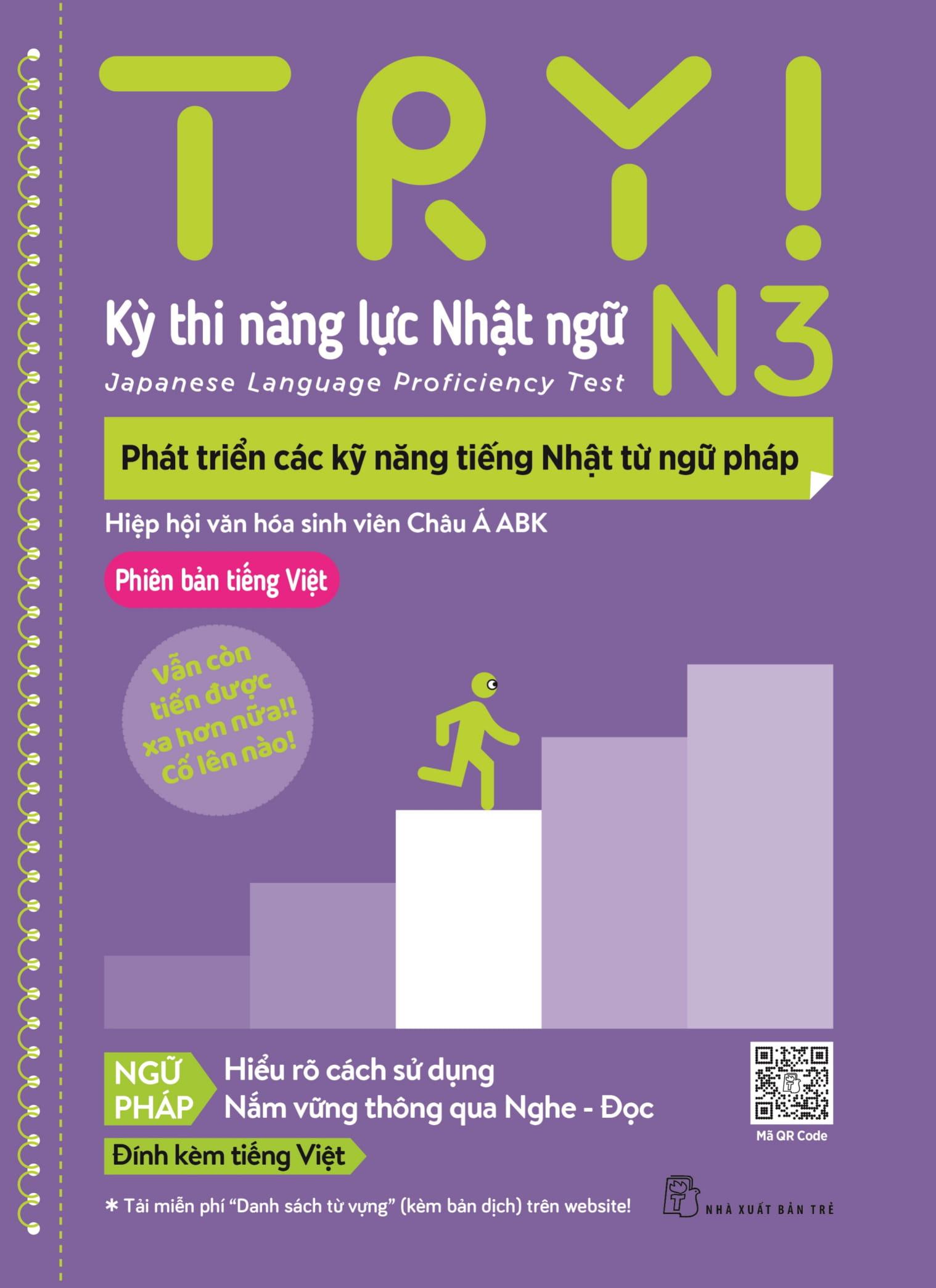 Try! Kỳ Thi Năng Lực Nhật Ngữ N3: Phát Triển Các Kỹ Năng Tiếng Nhật Từ Ngữ Pháp (Phiên Bản Tiếng Việt)