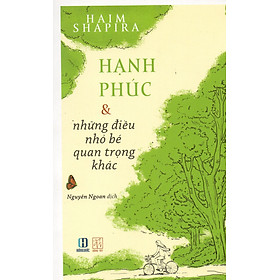 Hạnh phúc và những điều nhỏ bé quan trọng khác - Haim Shapira