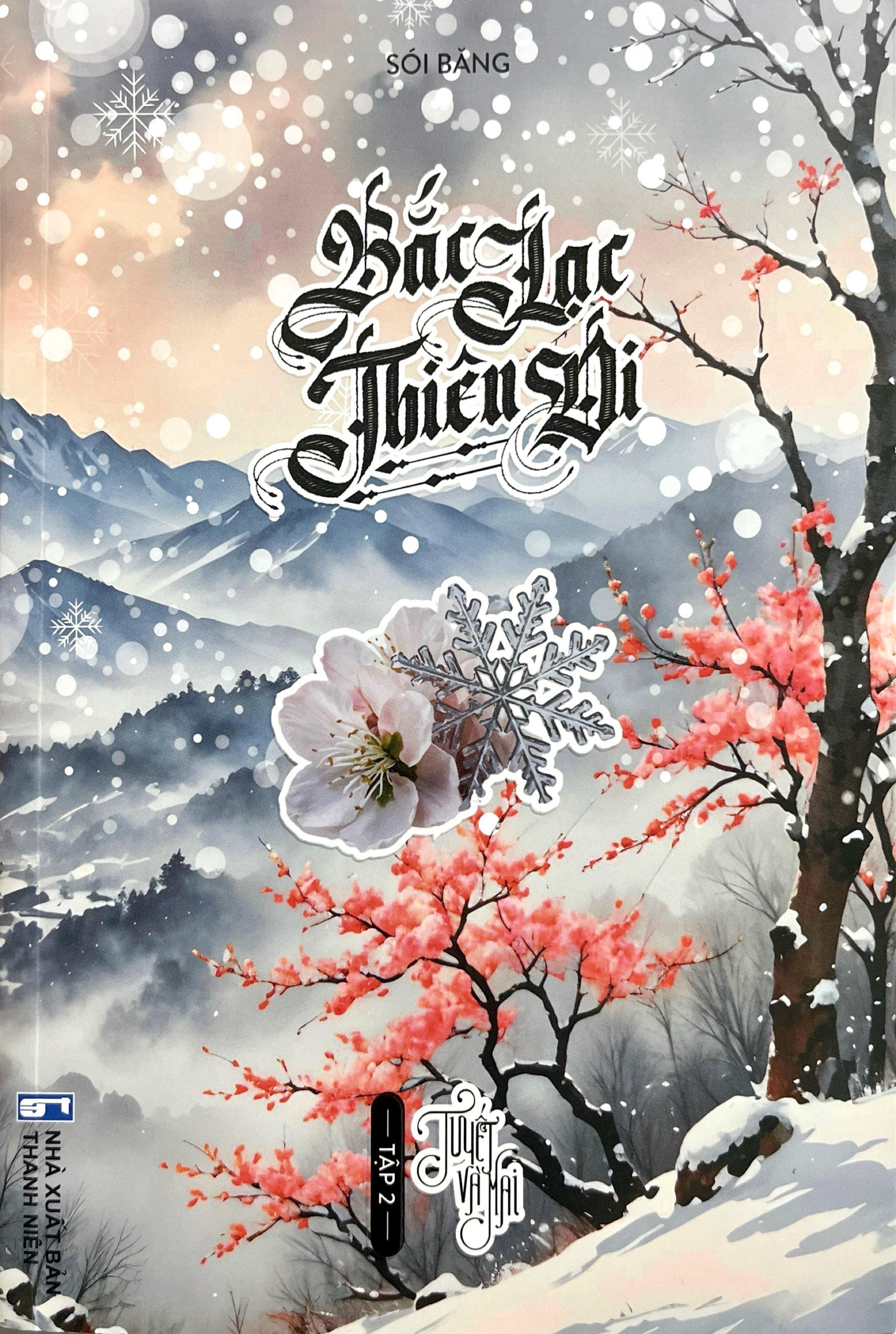Sách - Bắc Lạc Thiên Di - Tập 2 - Tuyết Và Mai