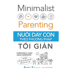 Nuôi Dạy Con Theo Phương Pháp Tối Giản