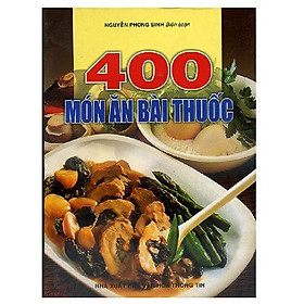 Sách 400 Món Ăn Bài thuốc - Chính Thông