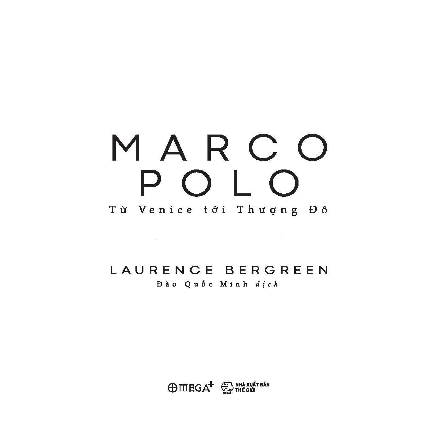 Marco Polo - Từ Venice Tới Thượng Đô (Tái Bản 2025) - Bản Quyền