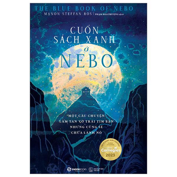 Sách - Cuốn Sách Xanh Ở Nebo - Một Câu Chuyện Làm Tan Vỡ Trái Tim Nhưng Cũng Sẽ Chữa Lành Nó