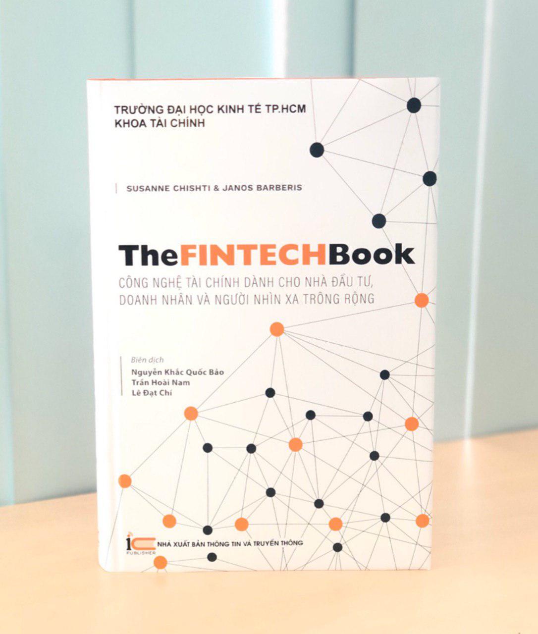 The FinTech Book - Công Nghệ Tài Chính Dành Cho Nhà Đầu Tư, Doanh Nhân và Người Nhìn Xa Trông Rộng