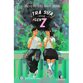 Sách - Trà Sữa Cùng Gen Z