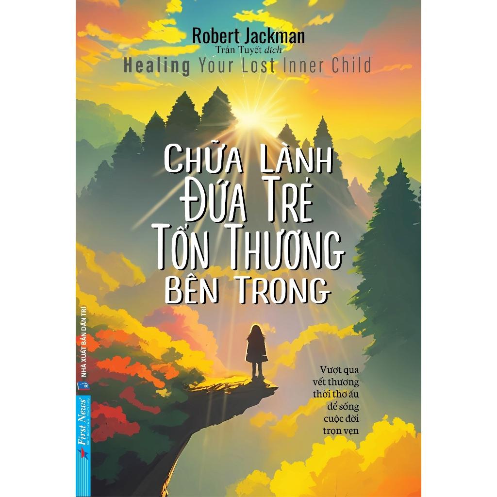 Sách Chữa Lành Đứa Trẻ Tổn Thương Bên Trong - Bản Quyền