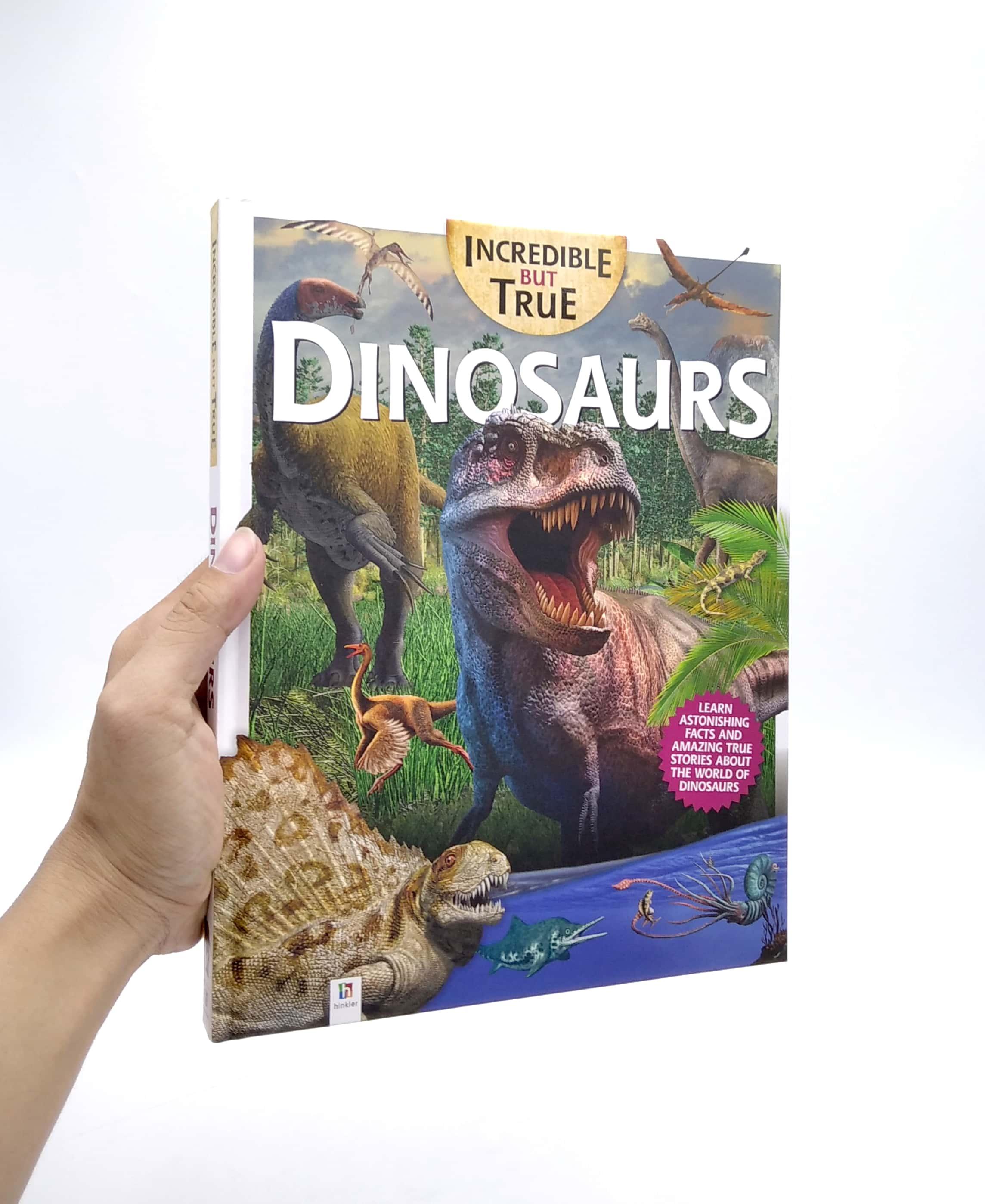Incredible But True: Dinosaurs