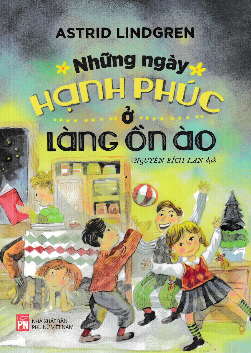 Combo Lũ Trẻ Làng Ồn Ào + Lũ Trẻ Làng Ồn Ào Vui Ơi Là Vui + Những Ngày Hạnh Phúc Ở Làng Ồn Ào (Bộ 3 Cuốn) - PNU