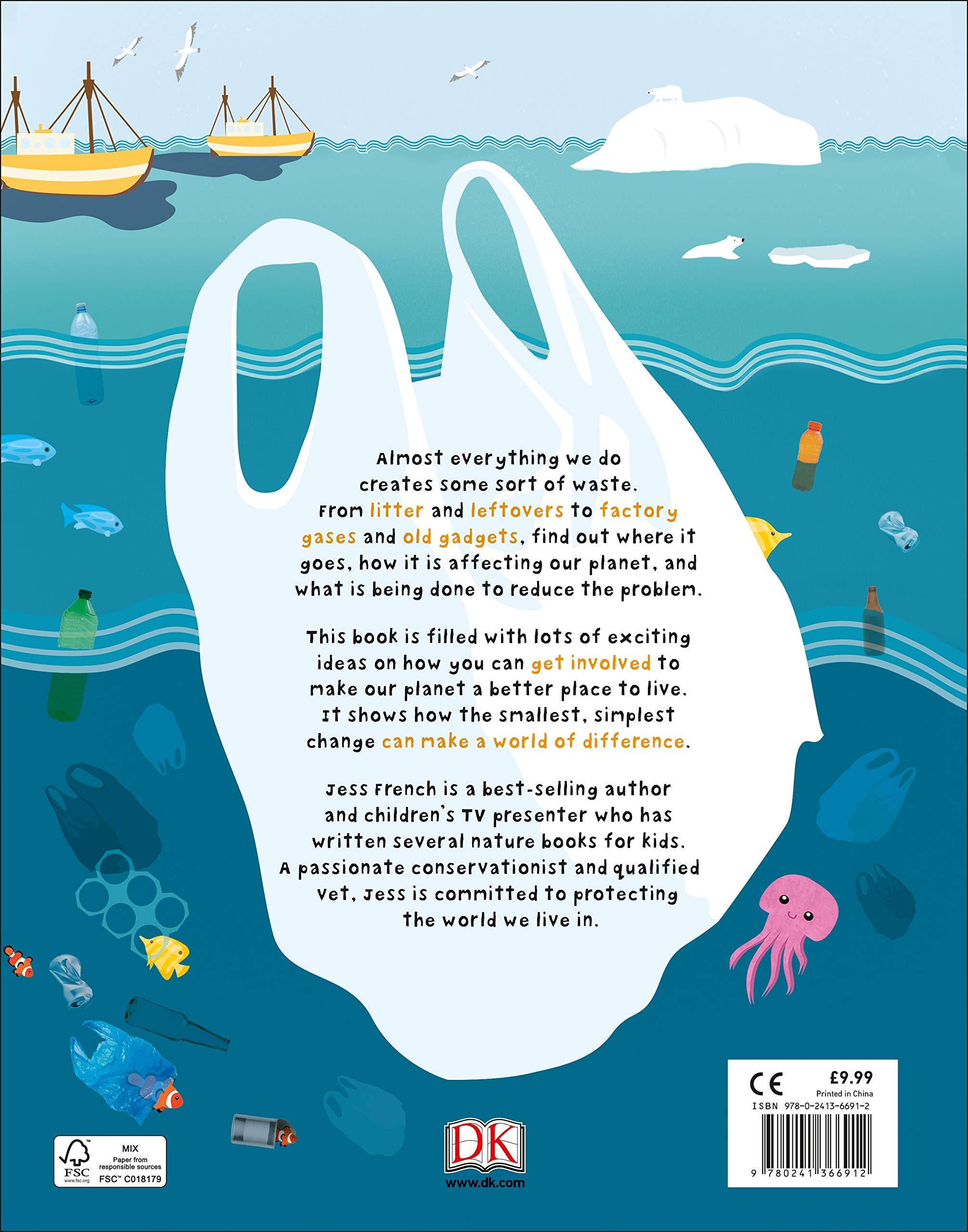 What A Waste: Rubbish, Recycling, and Protecting our Planet (Hardback)
