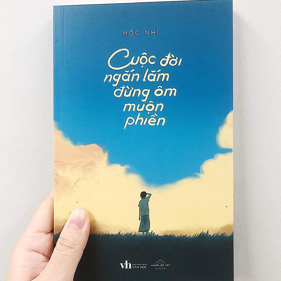 Cuốn sách: Cuộc Đời Ngắn Lắm Đừng Ôm Muộn Phiền
