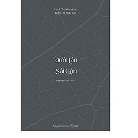 Dưới Tán Chò Nâu Sài Gòn - Song ngữ Việt-Anh