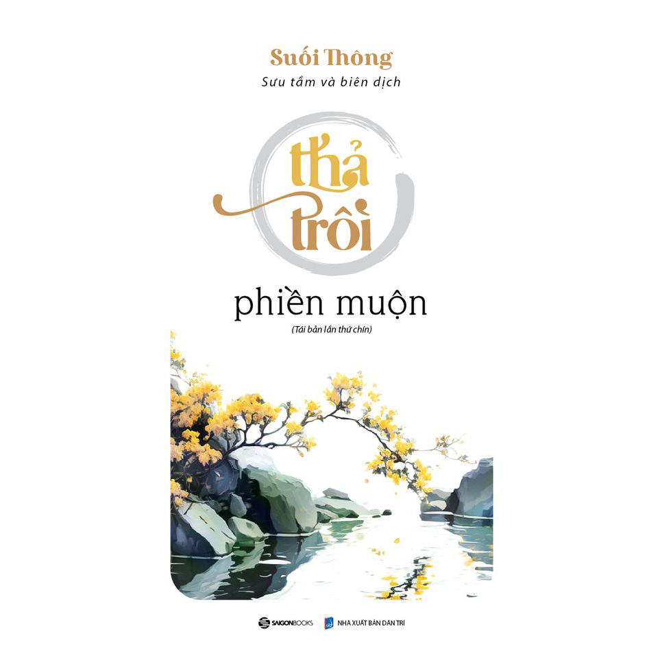 Combo 2 Cuốn Phát Triển Bản Thân Hay Làm Thay Đổi Cuộc Đời- Nói Chuyện Là Bản Năng, Giữ Miệng Là Tu Dưỡng, Im Lặng Là Trí Tuệ+ Thả Trôi Phiền Muộn