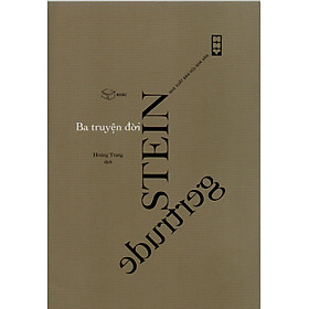Gertrude Stein - Ba truyện đời