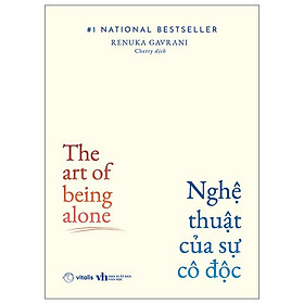 Sách - Nghệ Thuật Của Sự Cô Độc - The Art Of Being Alone