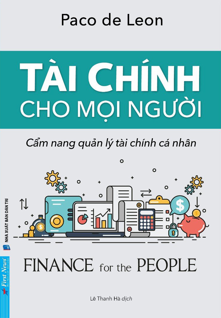 TÀI CHÍNH CHO MỌI NGƯỜI (Cẩm Nang Quản Lý Tài Chính Cá Nhân) - Paco de Leon (bìa mềm)