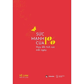 Sách Sức Mạnh Của 1% Thay Đổi Tích Cực Mỗi Ngày - Bản Quyền