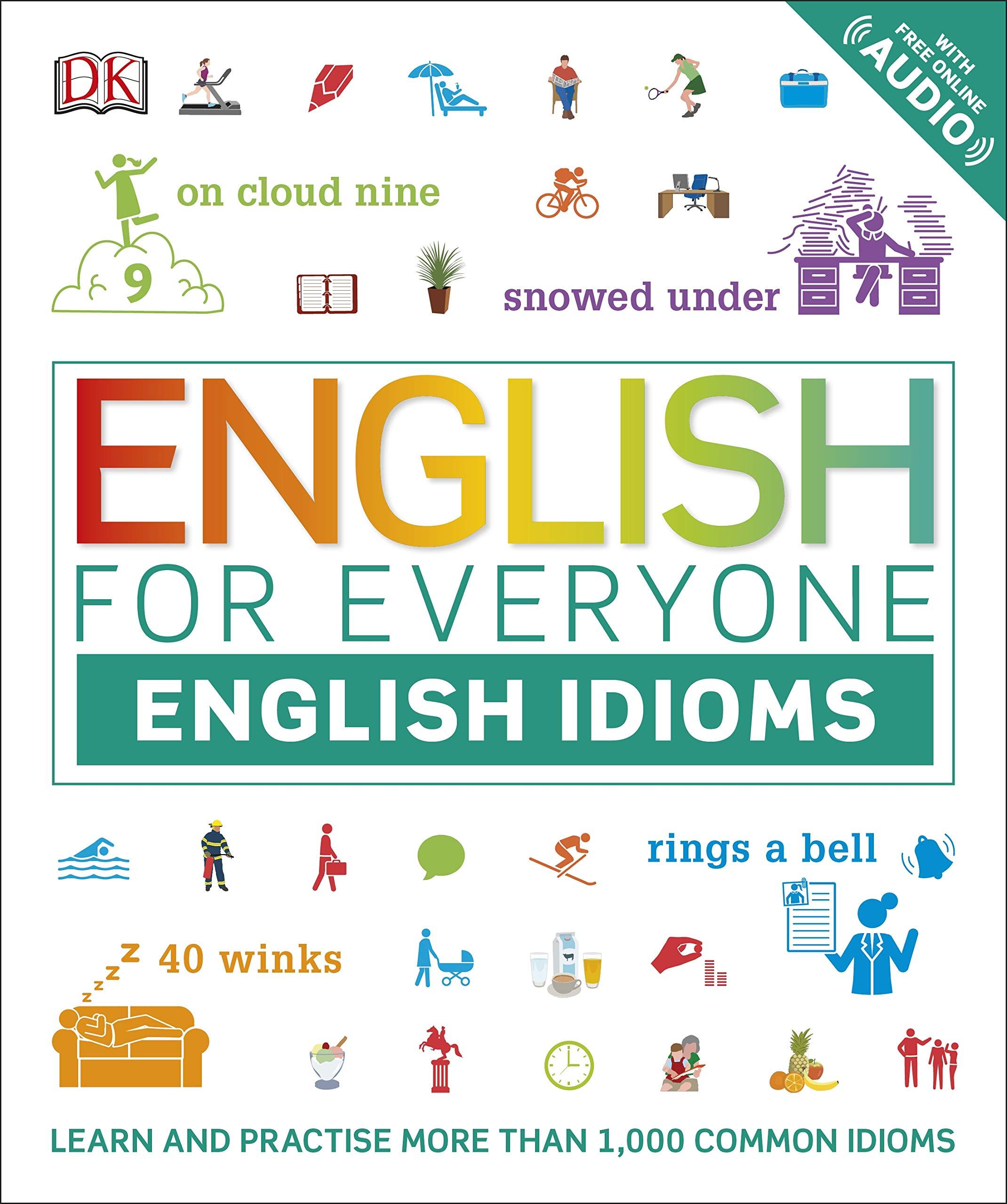 English for Everyone English Idioms: Learn and practise common idioms and expressions - English for Everyone (Paperback)