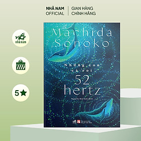 Sách - Những con cá voi 52 hertz (Machida Sonoko) (Nhã Nam Official)