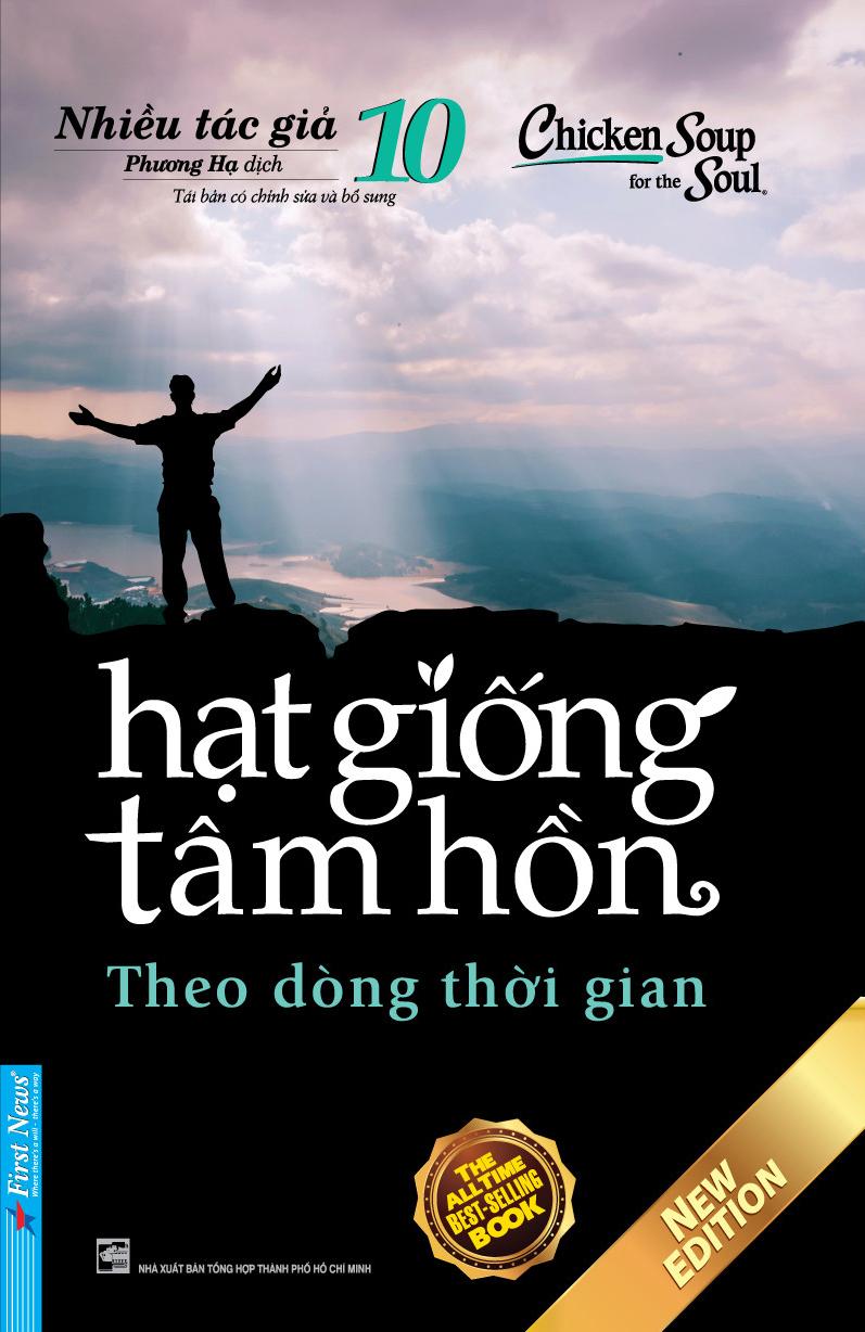 Chicken Soup For The Soul - Hạt Giống Tâm Hồn - Tập 10 - Theo Dòng Thời Gian (Tái Bản 2023)