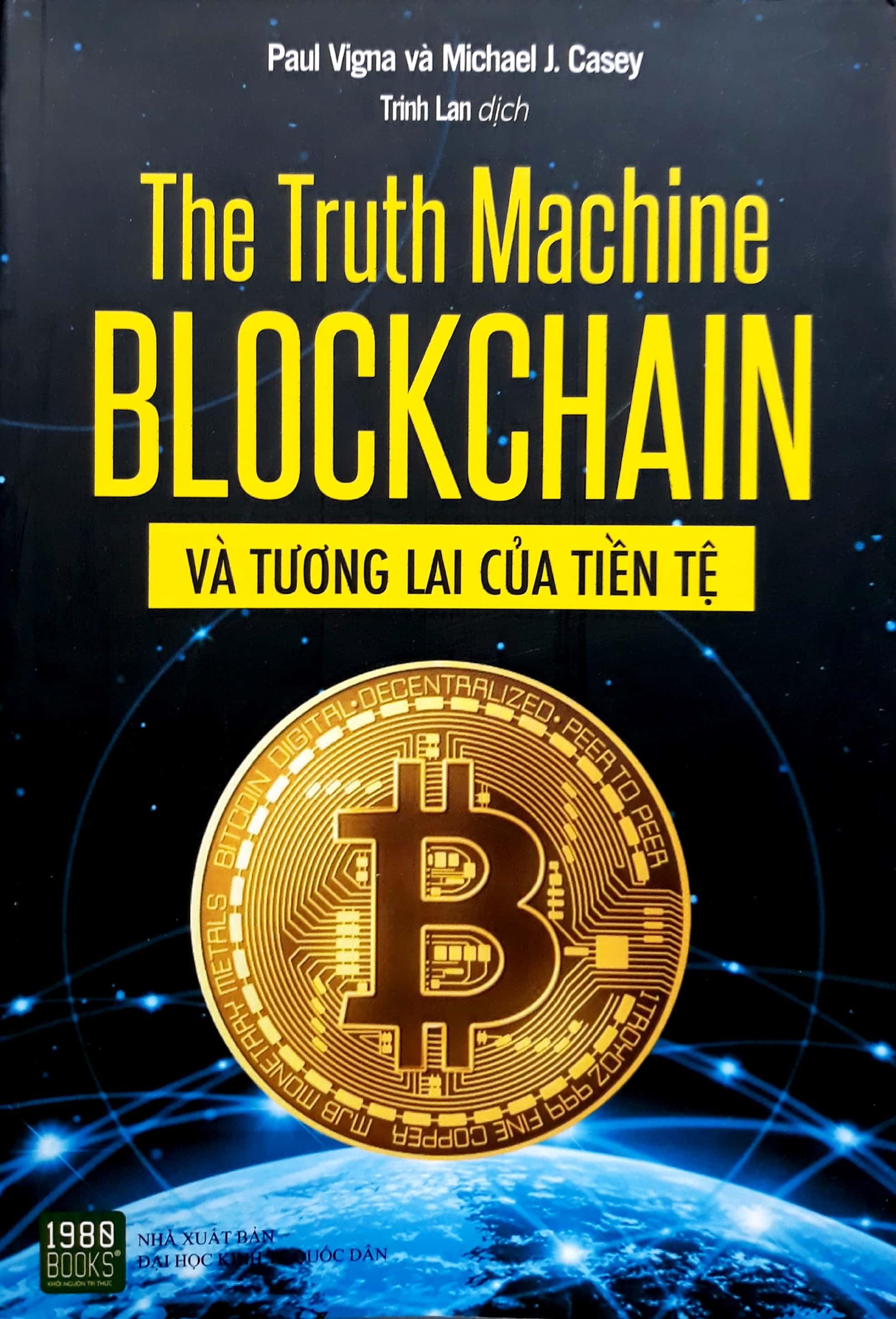 The Truth Machine: Blockchain Và Tương Lai Của Tiền Tệ