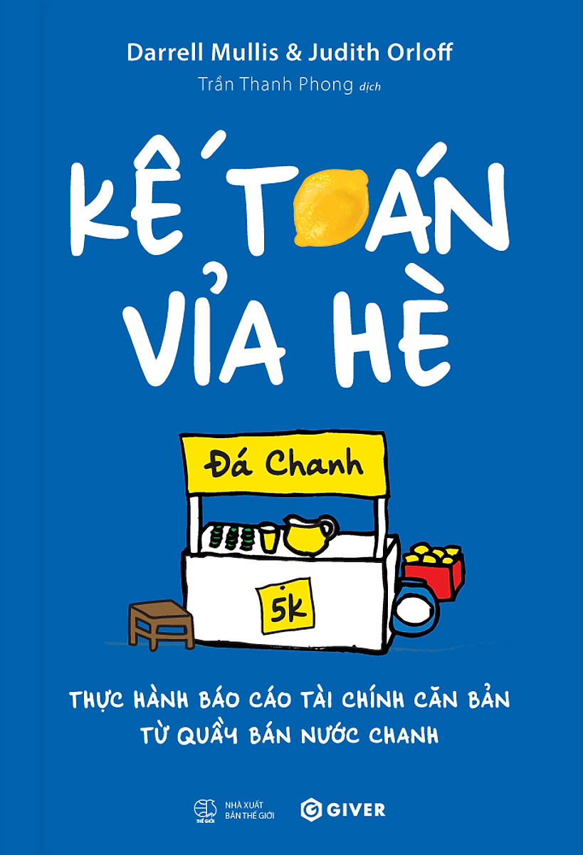 Sách - Kế Toán Vỉa Hè - Thực Hành Báo Cáo Tài Chính Căn Bản Từ Quầy Bán Nước Chanh - GIVER - NHBook