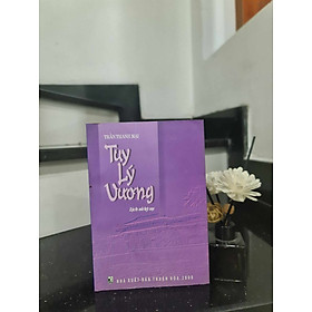 Sách TUY LÝ VƯƠNG - TÁC GIẢ: TRẦN THANH MẠI