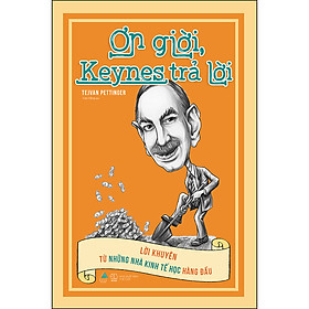 Ơn Giời, Keynes Trả Lời