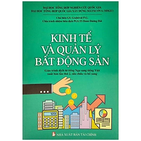 Kinh Tế và Quản Lý Bất Động Sản (dịch từ tiếng Nga) xuất bản lần thứ 2, sửa chữa và bổ sung - Nhiều tác giả - NXB Tài chính - Minh Đức