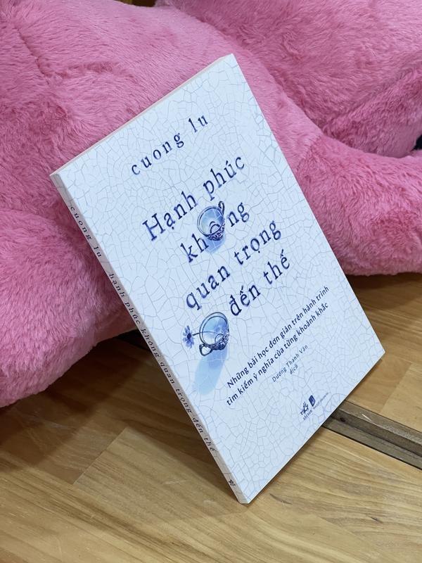 Sách - Hạnh phúc không quan trọng đến thế (Nhã Nam HCM)