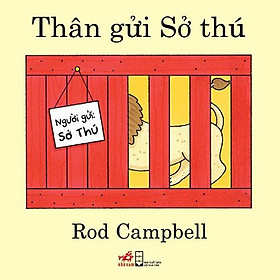 Sách - Thân gửi sở thú (TB 2020) (tặng kèm bookmark thiết kế)
