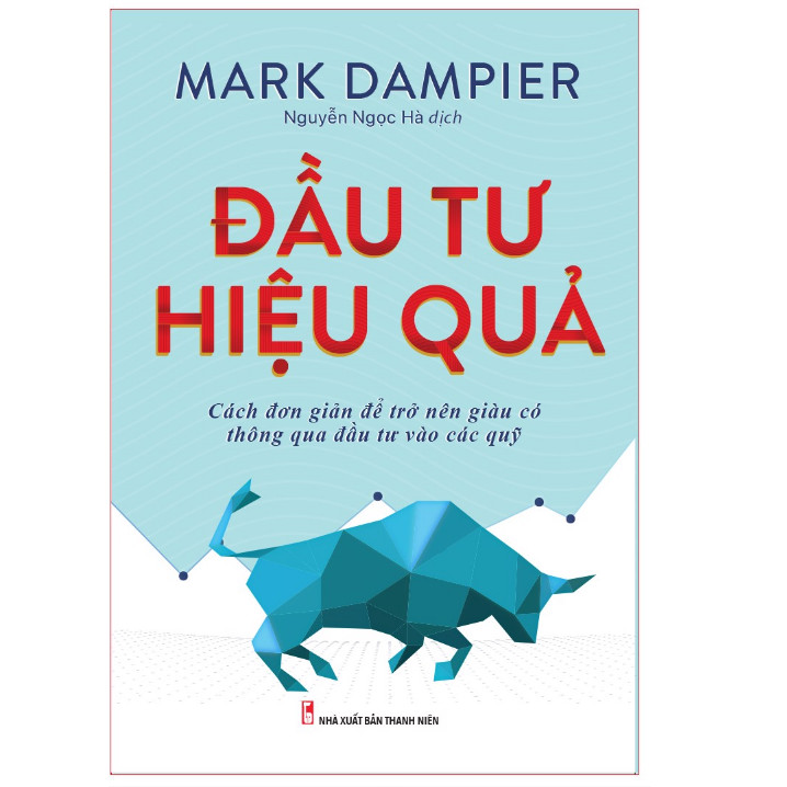 Sách - Đầu Tư Hiệu Quả - Cách đơn giản để trở nên giàu có thông qua đầu tư vào các quỹ