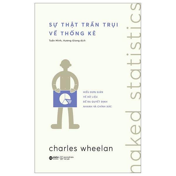 Naked Statistics - Sự Thật Trần Trụi Về Thống Kê