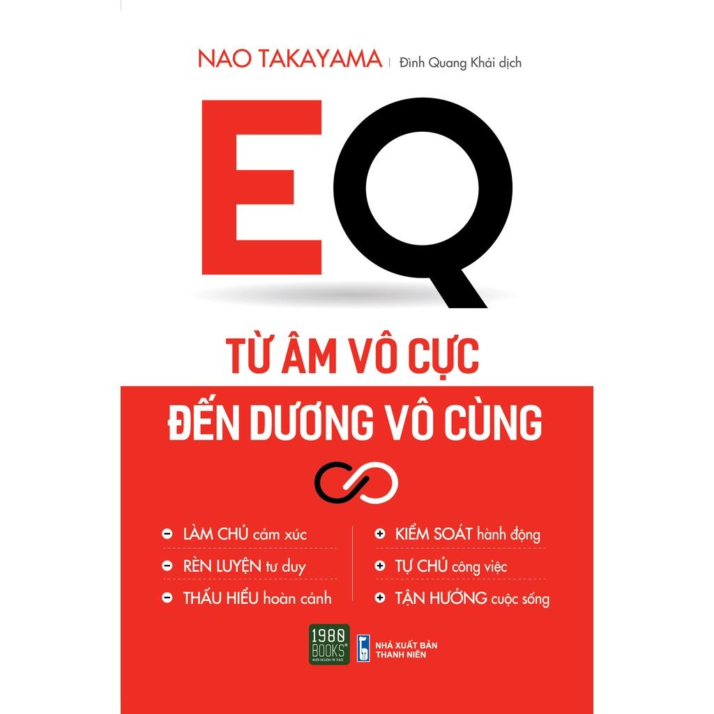 Sách Combo 2 cuốn EQ cảm xúc (EQ đừng để cảm xúc hạ gục bản thân + EQ từ âm vô cực đến dương vô cùng) - BẢN QUYỀN