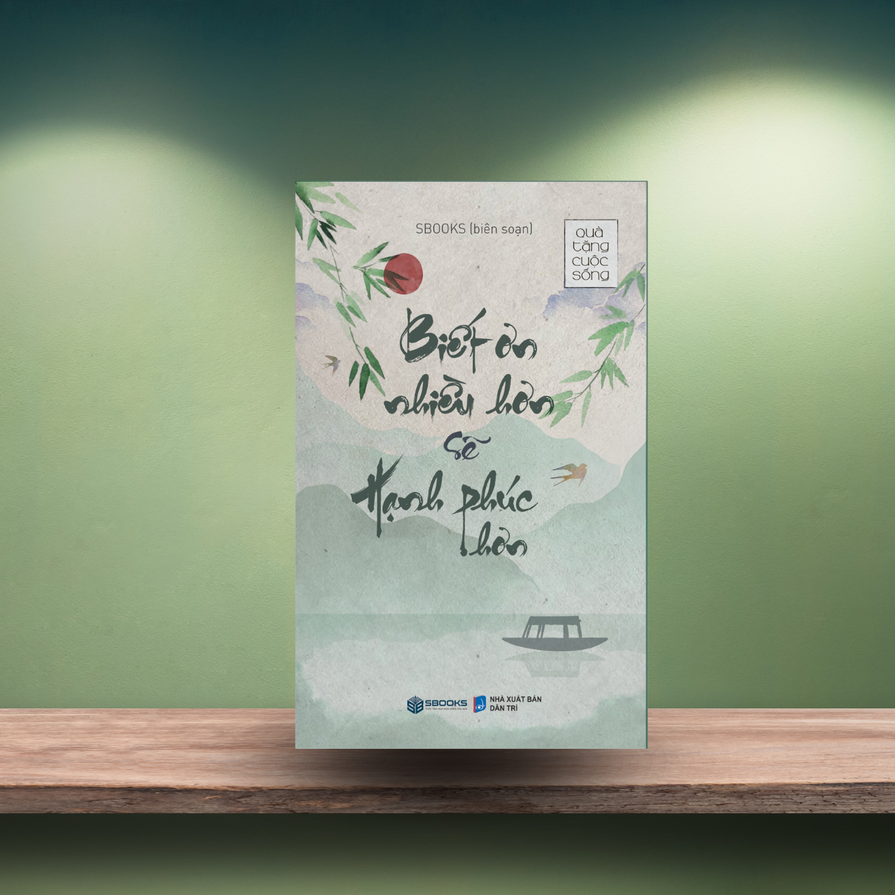 Sách - Biết Ơn Nhiều Hơn Sẽ Hạnh Phúc Hơn (Quà Tặng Cuộc Sống) - SBOOKS