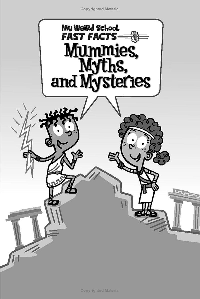 Sách ngoại văn: My Weird School Fast Facts - Book 7 - Mummies, Myths, And Mysteries