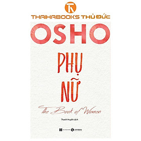 Sách - Osho Phụ Nữ - The Book Of Women - Thái Hà Books