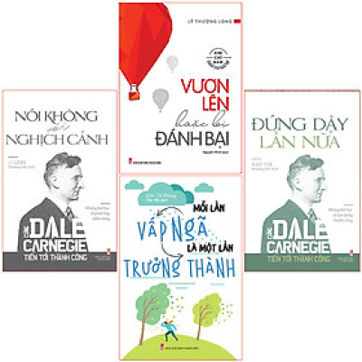 Combo Nói Không Với Nghịch Cảnh + Vươn Lên Hoặc Bị Đánh Bại + Đứng Dậy Lần Nữa + Mỗi Lần Vấp Ngã Là Một Lần Trưởng Thành