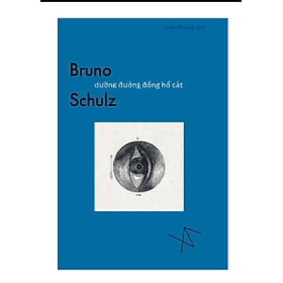 DƯỠNG ĐƯỜNG ĐỒNG HỒ CÁT - Bruno Schulz - Xuân Trường dịch - FORMApubli - NXB Phụ nữ Việt Nam