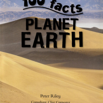 100 Facts Planet Earth- Earth Science, Home Schooling, Educational Projects, Fun Activities, Quizzes and More!