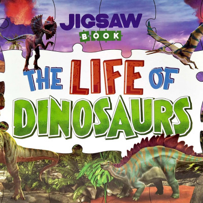 Jigsaw Book: The Life Of Dinosaurs