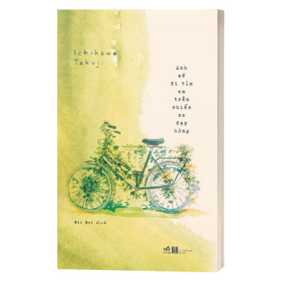 Anh Sẽ Đi Tìm Em Trên Chiếc Xe Đạp Hỏng