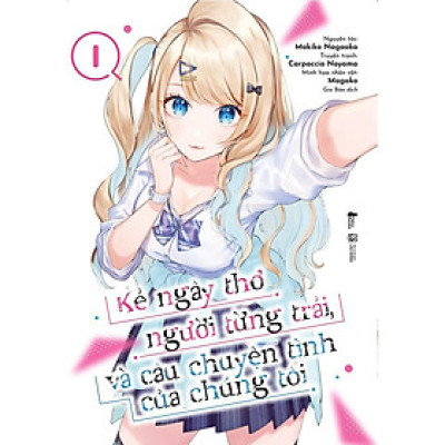 Sách - Kẻ Ngây Thơ, Người Từng Trải Và Câu Chuyện Tình Của Chúng Tôi - Tập 1 - AZ Việt Nam