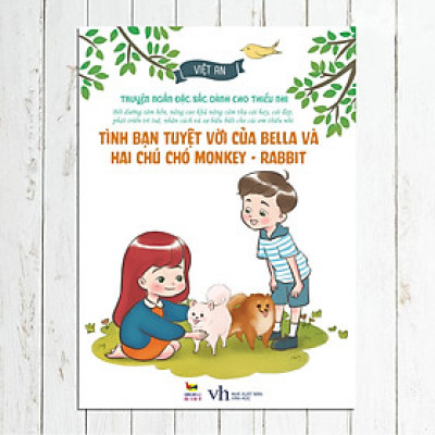 TÌNH BẠN TUYỆT VỜI CỦA BELLA VÀ HAI CHÚ CHÓ MONKEY - RABBIT