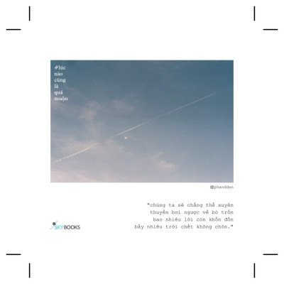 Sách - Lúc Nào Cũng Là Quá Muộn