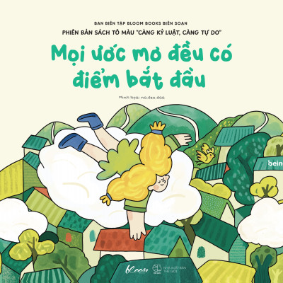 Sách - Mọi Ước Mơ Đều Có Điểm Bắt Đầu - Phiên Bản Sách Tô Màu “Càng Kỷ Luật, Càng Tự Do”