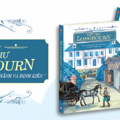 Tiểu Thuyết - Biệt Thự LONGBOURN (JO BAKER) – Ngoại Truyện Đặc Sắc Của “Kiêu Hãnh và Định Kiến)