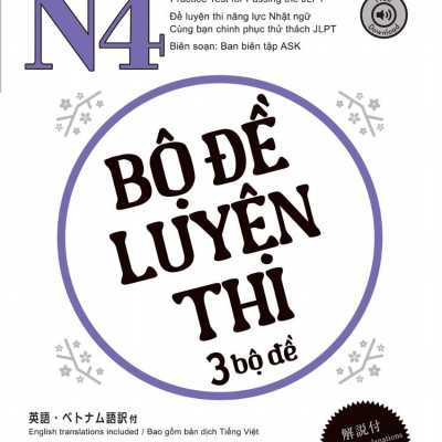 Kỳ Thi Năng Lực Nhật Ngữ N4 - Bộ Đề Luyện Thi (3 Bộ Đề)